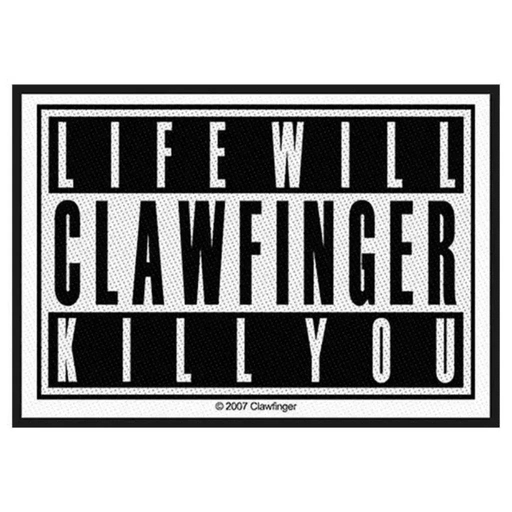 Clawfinger Patch · Life Will Kill You (10cm x 7cm) - Totenkopf.com