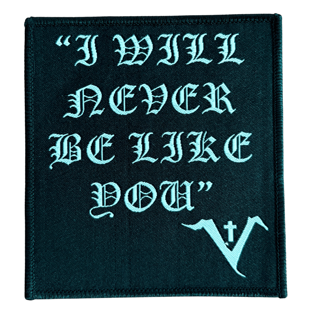 Saint Vitus Patch · I Will Never Be Like You Text (10cm x 11cm)