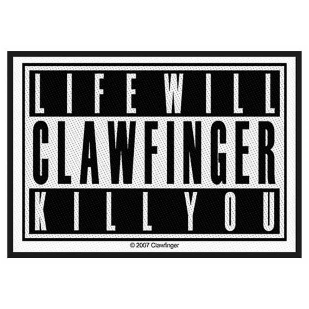 Clawfinger Patch · Life Will Kill You