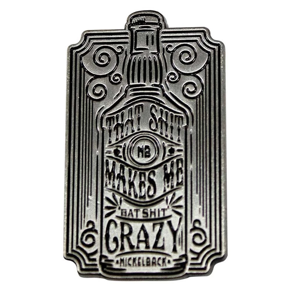 nickelback-pin-bat-shit-crazy_2dacc66c-a284-42f4-948a-354f92cca727 - Totenkopf.com